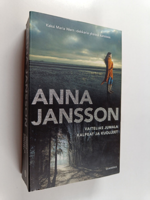 Anna Jansson : Vaitelias Jumala ; Kalpeat ja kuolleet (yh...