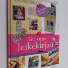Tuula Arvilommi : Tee oma leikekirjasi - pikkukuva 1
