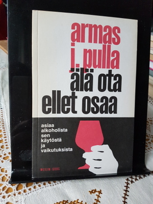 Armas J Pulla: Älä ota ellet osaa