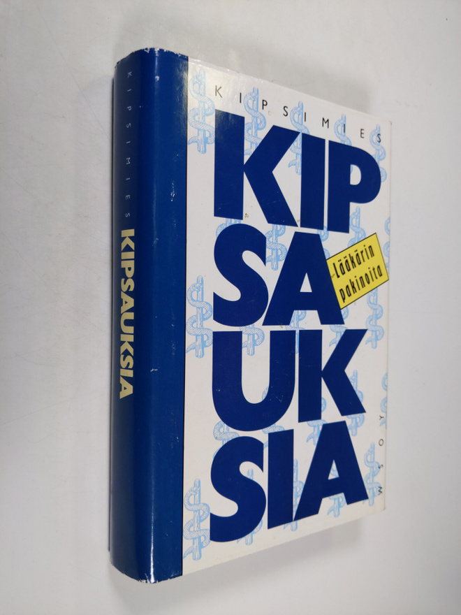Kipsimies : Kipsauksia : lääkärin pakinoita