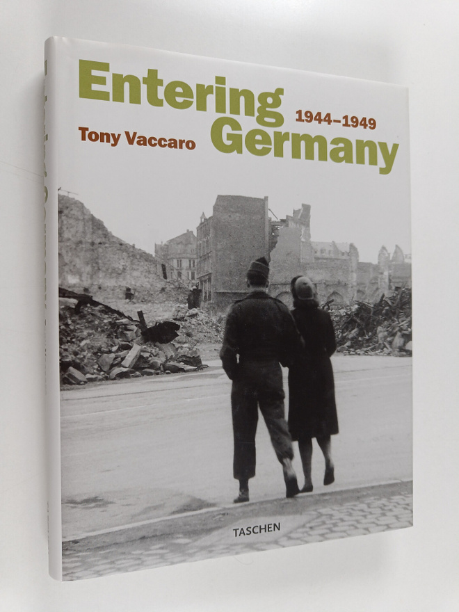Tony Vaccaro : Entering Germany : 1944-1949