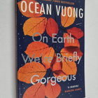 Ocean Vuong : On earth we're briefly gorgeous - pikkukuva 1