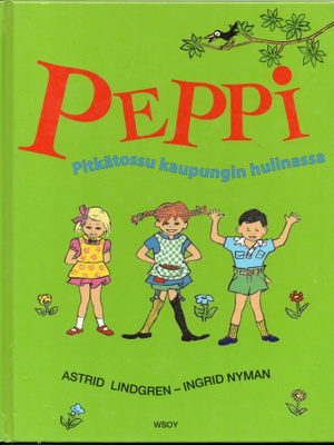 Astrid Lindgren : Peppi Pitkätossu kaupungin hulinassa