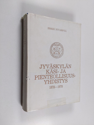 Erkki Nivarpää : Jyväskylän käsi- ja pienteollisuusyhdist...