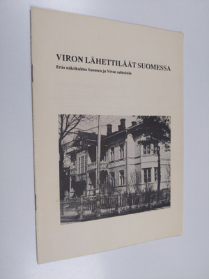 Heikki Rausmaa : Viron lähettiläät Suomessa : eräs näköku...