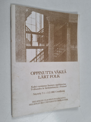 Oppinutta väkeä : kaksi vuosisataa Suomen oppihistoriaa :...