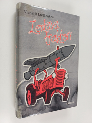 Vladimir Lortsenkov : Lentävä traktori