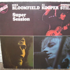 SUPER SESSION Mike Bloomfield, Al Kooper and Stephen Stills - pikkukuva 1