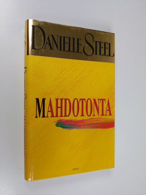 Danielle Steel : Mahdotonta