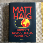 Matt Haig: Huomioita neuroottiselta planeetalta. 2018.1p - pikkukuva 1