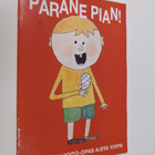 Parane pian! : Pikkuväen hoito-opas A:sta Y:hyn - pikkukuva 1