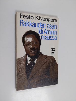 Festo Kivengere : Rakkauden asein Idi Aminin maassa