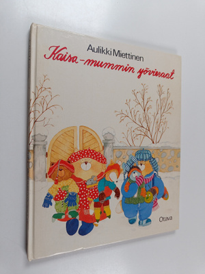Aulikki Miettinen : Kaisa-mummin yövieraat