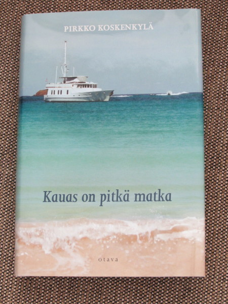 Pirkko Koskenkylä KAUAS ON PITKÄ MATKA