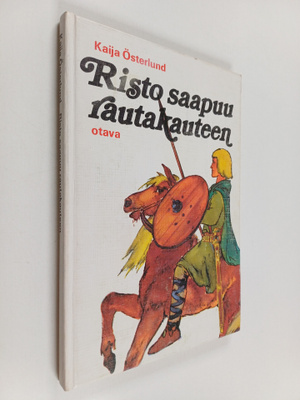 Kaija Österlund : Risto saapuu rautakauteen