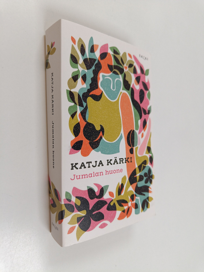 Katja Kärki : Jumalan huone