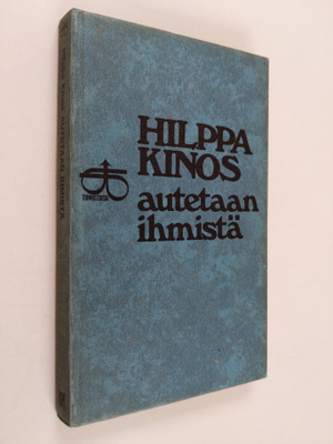 Hilppa Kinos : Autetaan ihmistä