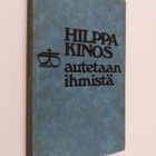 Hilppa Kinos : Autetaan ihmistä - pikkukuva 1