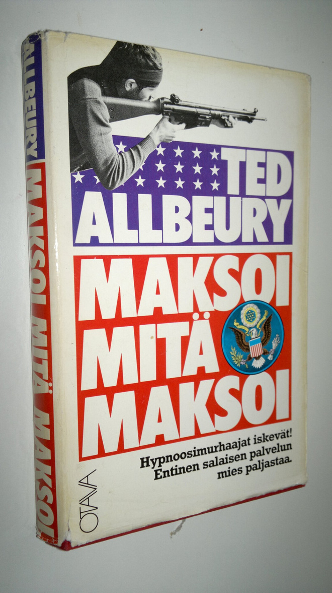Ted Allbeury : Maksoi mitä maksoi