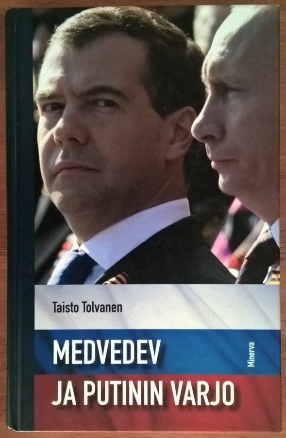 Taisto Tolvanen: Medvedev ja Putinin varjo