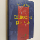 Ahti Vielma : Kolhoosien kuningas - pikkukuva 1