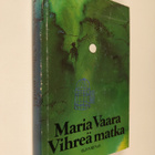 Maria Vaara : Vihreä matka : saturomaani - pikkukuva 1