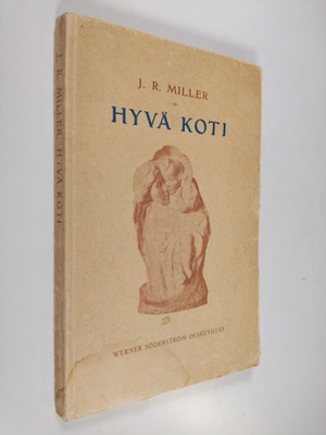 J. R. Miller : Hyvä koti