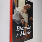 Per Olov Enquist : Blanche ja Marie - pikkukuva 1