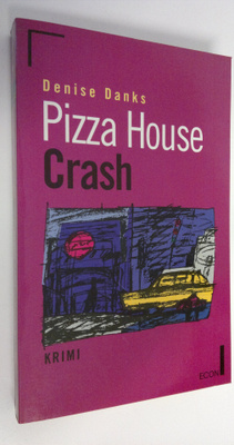 Denise Danks : Pizza House Crash