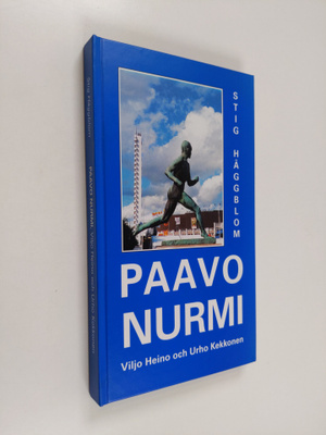 Stig Häggblom : Paavo Nurmi, Viljo Heino och Urho Kekkone...