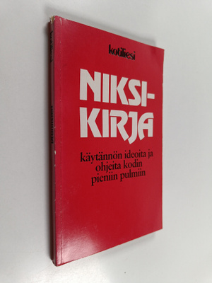 Kotiliesi : Niksikirja : käytännön ideoita ja ohjeita kod...