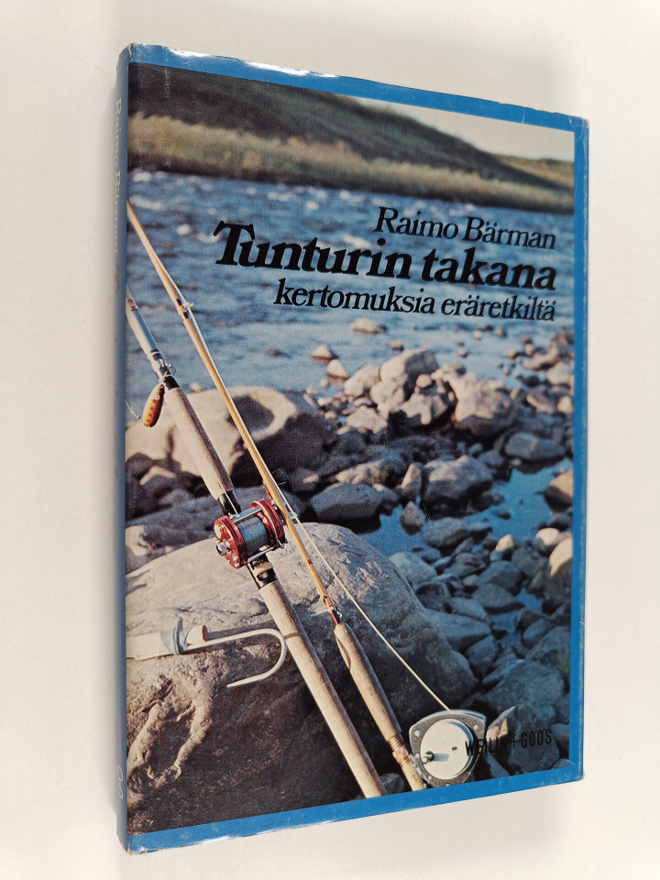 Raimo Bärman : Tunturin takana : kertomuksia eräretkiltä