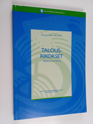 Ahti Laitinen : Talousrikokset : teoria ja käytäntö