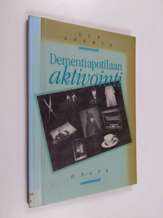 Gun Aremyr : Dementiapotilaan aktivointi
