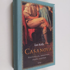 Ian Kelly : Casanova : näyttelijä, rakastaja, pappi, vakooja - pikkukuva 1