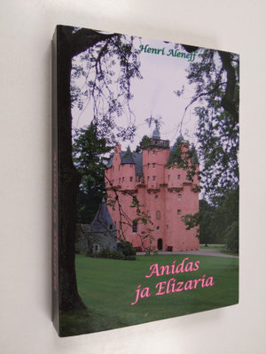 Henri Aleneff : Anidas ja Elizaria (signeerattu, tekijän ...