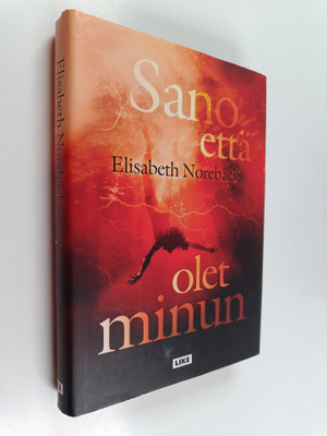 Elisabeth Norebäck : Sano että olet minun