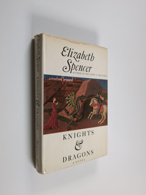 Elizabeth Spencer : Knights & Dragons - A Novel