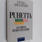 Viveka Adelswärd : Puhetta, juorua, riitaa, naurua, eli, ... - pikkukuva 1