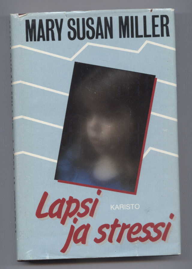 Mary Susan Miller: Lapsi ja stressi