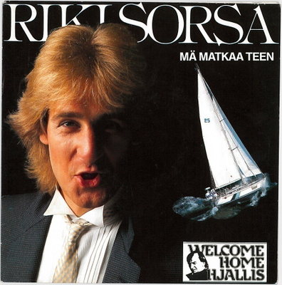 RIKI SORSA: Mä Matkaa Teen / Myrskyn Silmä  7" kannet