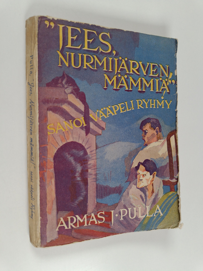 Armas J. Pulla : Jees, Nurmijärven mämmiä sanoi vääpeli R...