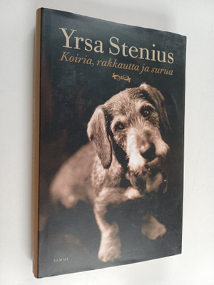 Yrsa Stenius : Koiria, rakkautta ja surua