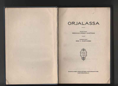 Kauffman, Reginald Wright: Orjalassa, Suom.sos.ky 1913, USA