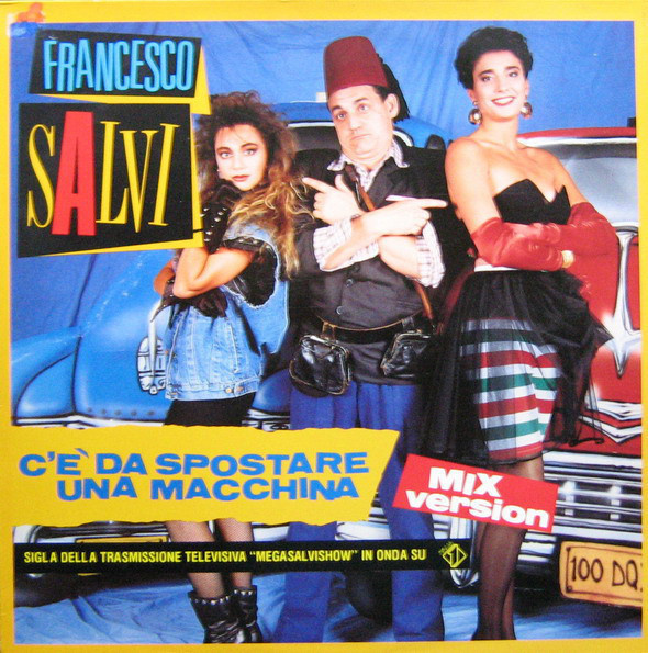 Francesco Salvi - C'è Da Spostare Una Macchina
