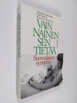 Marjukka Kulmanen : Vain nainen sen tietää : suomalainen ...