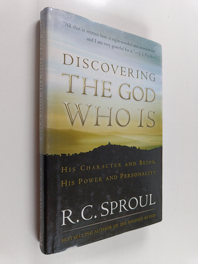 R.C. Sproul : Discovering the God Who Is - His Character ...
