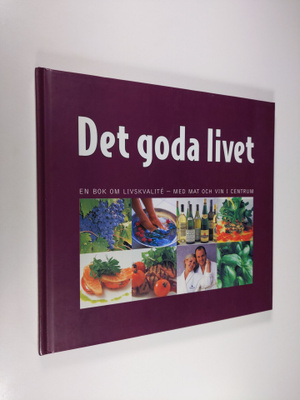 Torbjörn Lagmark : Det goda livet - en bok om livskvalite...