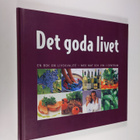 Torbjörn Lagmark : Det goda livet - en bok om livskvalite... - pikkukuva 1