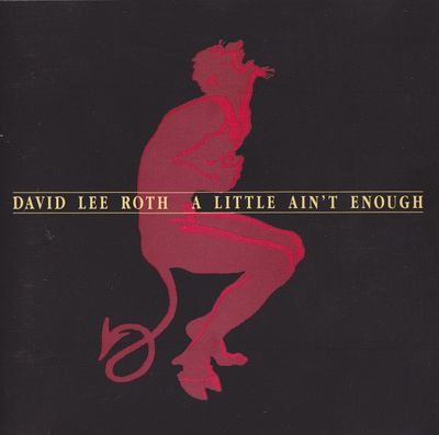 David Lee Roth - A Little Ain't Enough (CD) NM!! Van Halen